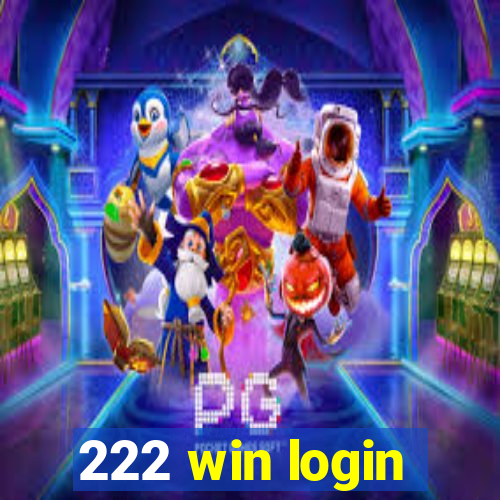 222 win login